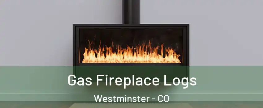  Gas Fireplace Logs Westminster - CO