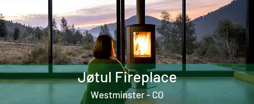  Jøtul Fireplace Westminster - CO