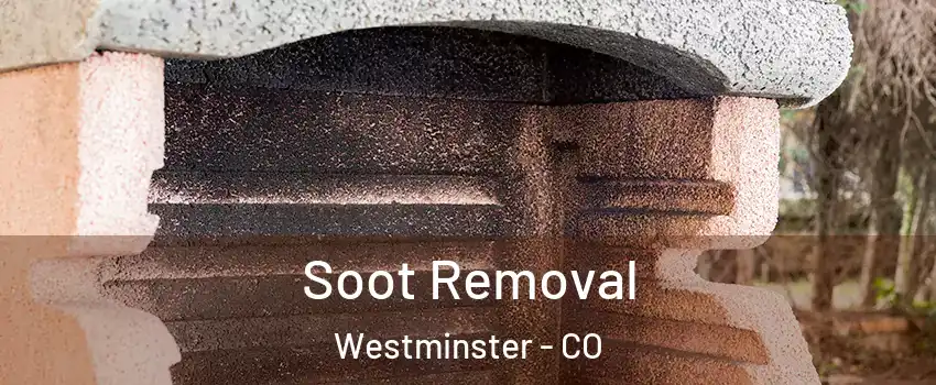  Soot Removal Westminster - CO